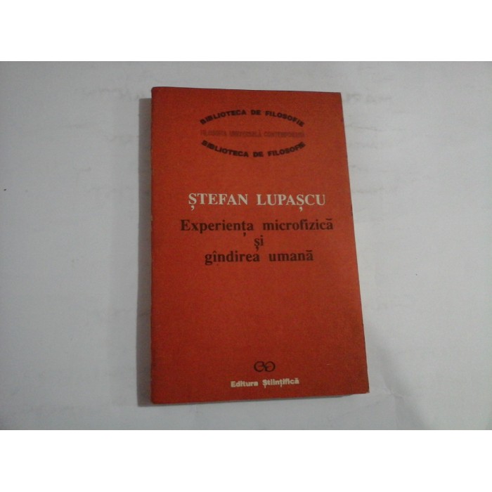 EXPERIENTA MICROFIZICA SI GINDIREA UMANA - STEFAN LUPASCU